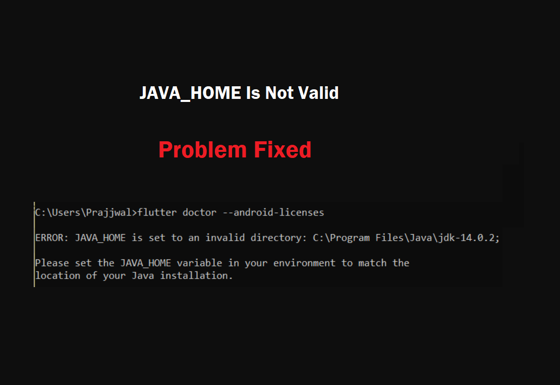 Flutter ERROR The Directory For JAVA HOME Is Not Valid