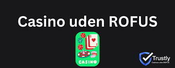 Casino Sider Uden ROFUS - Find de Bedste Spilmuligheder Casino Sider Uden ROFUS - Find de Bedste Spilmuligheder