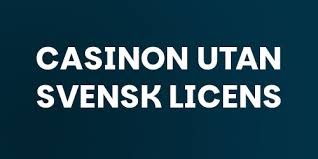 Casino Utan Svensk Licens Fördelar och Nackdelar -75759605 Casino Utan Svensk Licens Fördelar och Nackdelar -75759605
